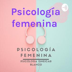 Psicología femenina by Isneicar Clormely Blanco Perez