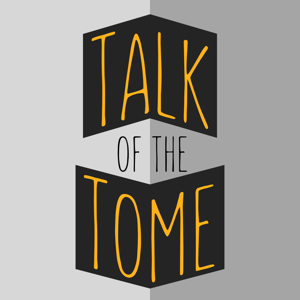 Talk of the Tome Podcast