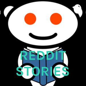 REDDIT STORIES