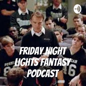 Friday Night Lights Fantasy Podcast