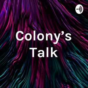 Colony's Talk