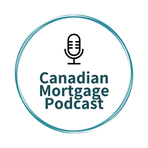 Canadian Mortgage Podcast