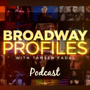 Broadway Profiles with Tamsen Fadal