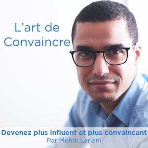 L'Art de Convaincre par Mehdi Lariani