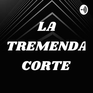 LA TREMENDA CORTE by Oscar Sanchez