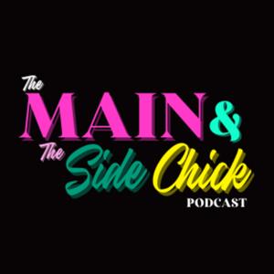 The Main & The Side Chick