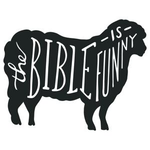 The Bible is Funny