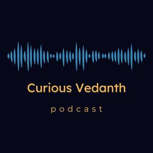 Curious Vedanth