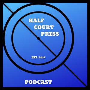 The Half Court Press Podcast