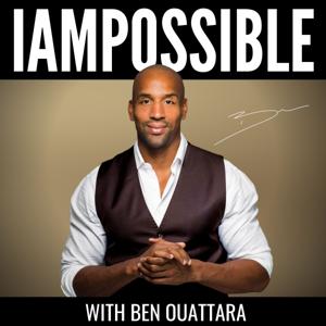 The IAMPOSSIBLE Podcast with Ben Ouattara