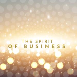 The Spirit of Business