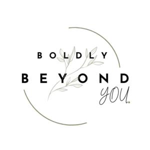 Boldly Beyond You.