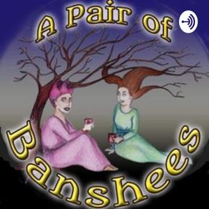 A Pair of Banshees