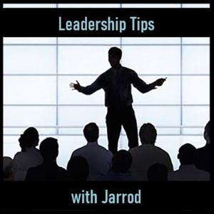 Leadership Tips with Jarrod