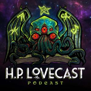 H. P. Lovecast Podcast