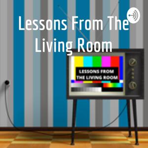 Lessons From The Living Room