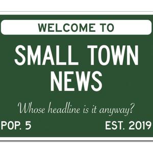 Small Town News by Small Town News