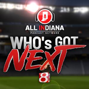 Who's Got Next with WISH-TV's Andrew Chernoff