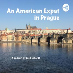 An American Expat in Prague by Les Gebhardt
