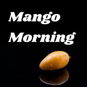 Mango Morning