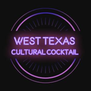 West Texas Cultural Cocktail