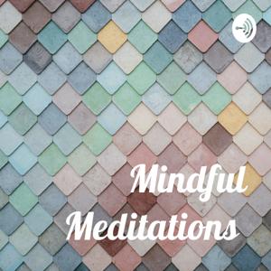 Mindful Meditations