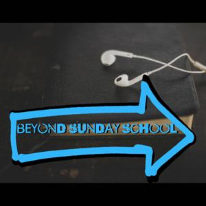 Beyond Sunday School