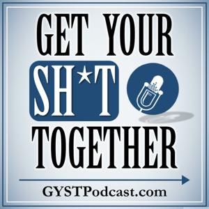 GYST (Get Your Sh*t Together) Podcast