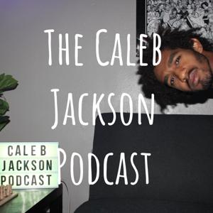 The Caleb Jackson Podcast