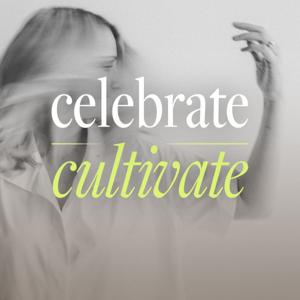 Celebrate Cultivate by Kaileen Elise Sues