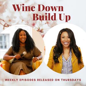 Wine Down, Build Up