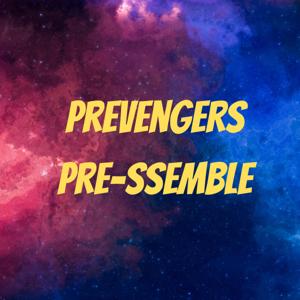 Prevengers Pre-ssemble