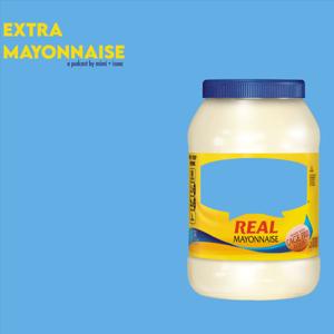 EXTRA MAYONNAISE