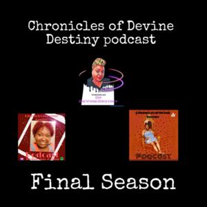 Chronicles of Devine Destiny Podcast