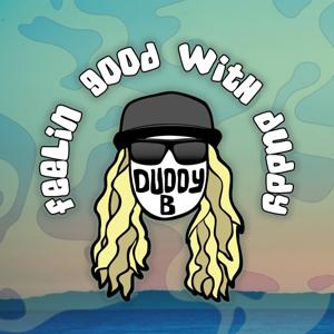 Feelin Good With Duddy by Duddy B