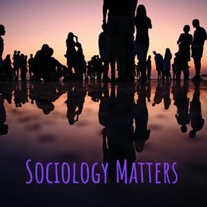 Sociology Matters