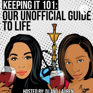 Keeping It 101: Our Unofficial Guide to Life