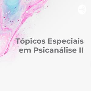 Tópicos Especiais em Psicanálise II - estudos de gênero e sexualidade