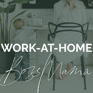 Work-at-Home Boss Mama Podcast