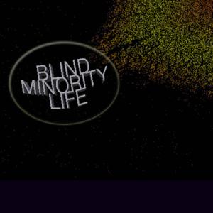 Blind Minority Life