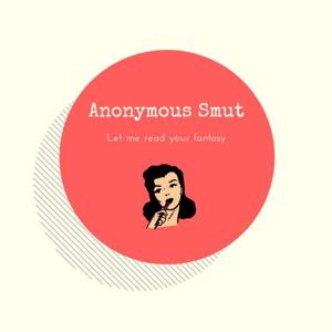 Anonymous Smut