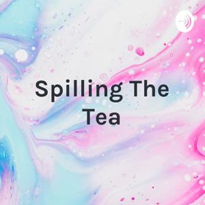 Spilling The Tea: A podcast for teens by a teen