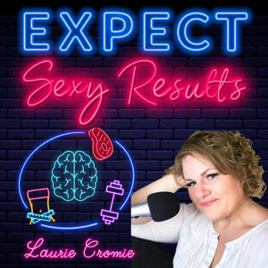 Expect Sexy Results