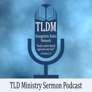 TLD Ministry Evangelistic Radio Network Sermons