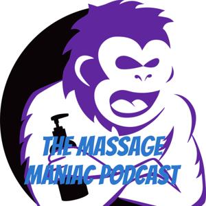 The Massage Maniac Podcast