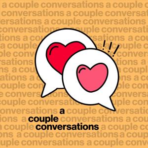 A Couple Conversations