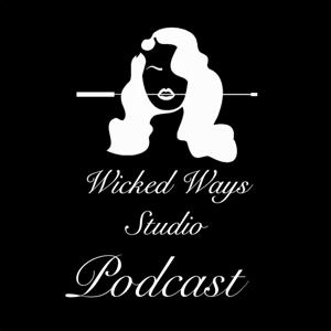 Wicked Ways Studio Podcast by Wicked Fellow