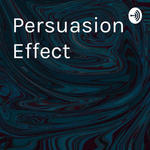 Persuasion Effect