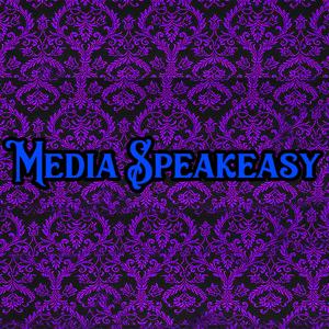 Media Speakeasy