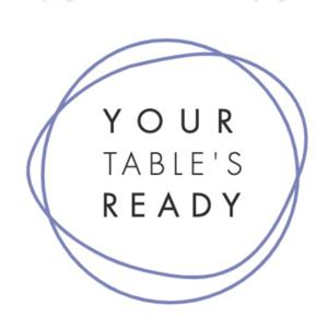 Your Table's Ready